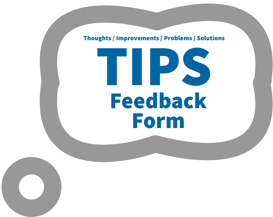 T.I.P.S. - Thoughts, Improvements, Problems, Solutions